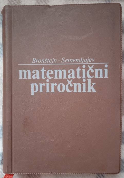 MATEMATIČNI PRIROČNIK BRONŠTEJN SEMENDJAJEV