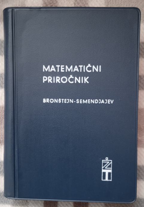 MATEMATIČNI PRIROČNIK BRONŠTEJN SEMENDJAJEV