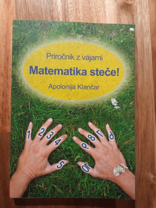 Matematika steče! Priročnik z vajami, Apolonija Klančar