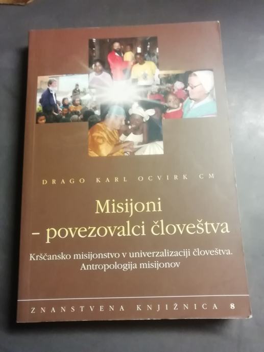 MISIJONI POVEZOVALCI CLOVESTVA DRAGO O CVIRK  LETO 2006 CENA 10 EUR