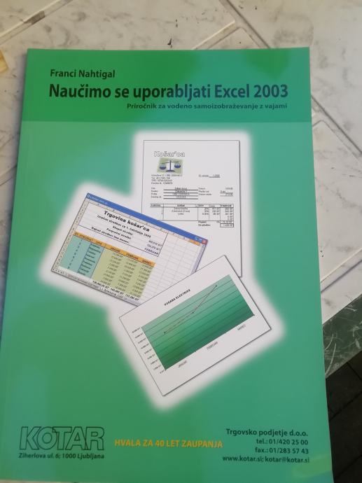 NAUCIMO SE UPORABLJATI EXCEL 2003 NAHTIGAL FRANCI PRIROCNIK