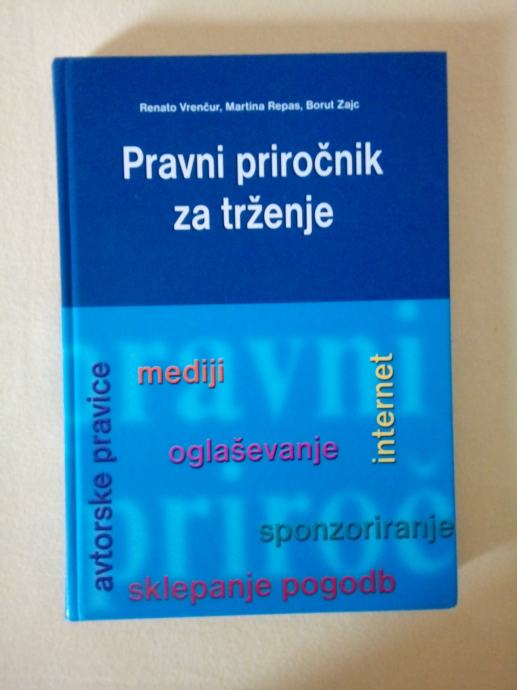 PRAVNI PRIROČNIK ZA TRŽENJE (Renato Vrenčur, Martina Repas)