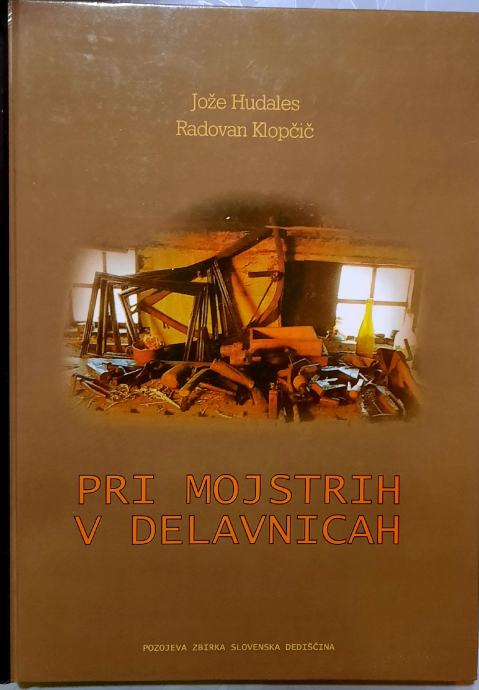 Pri mojstrih v delavnicah - Jože Hudales in Radovan Klopčič