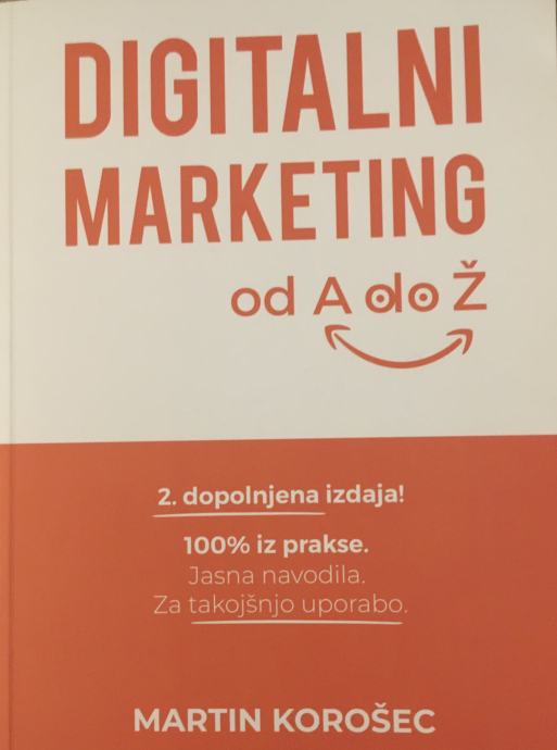 Priročnik Digitalni Marketing od A do Ž in še naprej