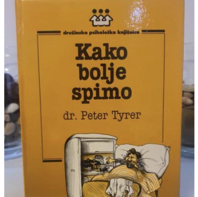 PRIROČNIK ■Kako bolje spimo (Peter Tyrer)