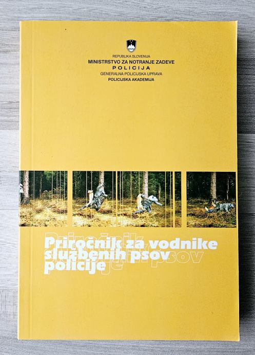 PRIROČNIK ZA VODNIKE SLUŽBENIH PSOV POLICIJE