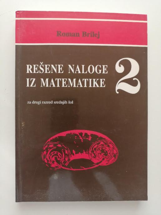 ROMAN BRILEJ, REŠENE NALOGE IZ MATEMATIKE 2