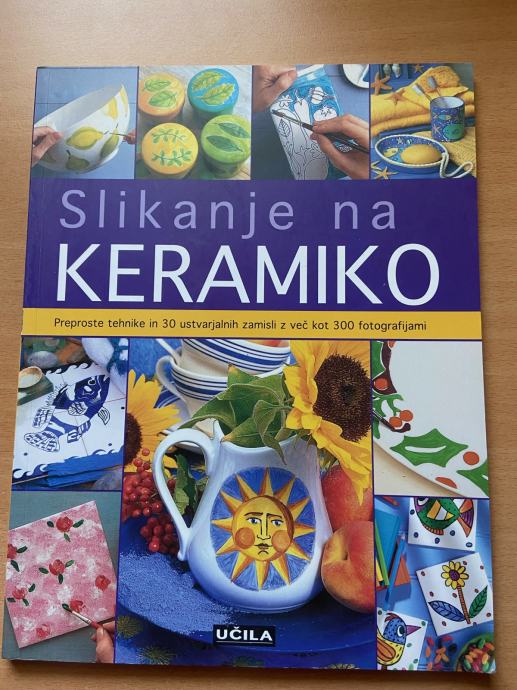 Slikanje na keramiko - umetniški priročnik