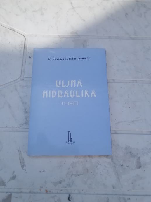 ULJNA HIDRAVLIKA I. DEO JOVANOVIC  V SRBSKEM JEZIKU CENA 10 EUR