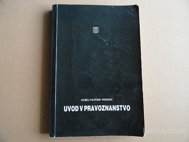 UVOD V PRAVOZNANSTVO, KUŠEJ, PAVČNIK, PERENIČ