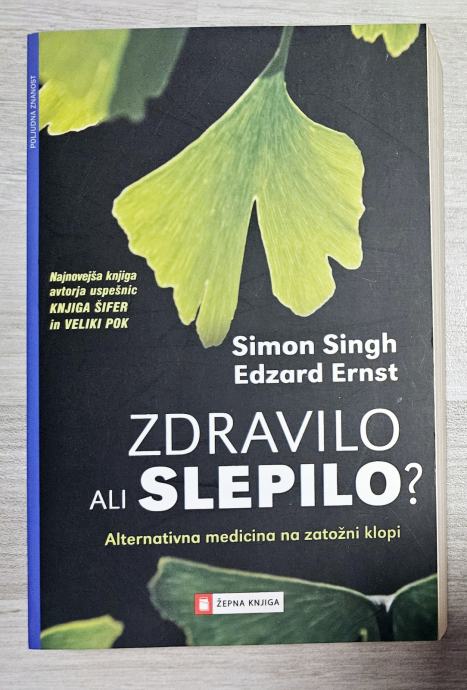 ZDRAVILO ALI SLEPILO? Simon Singh Edzard Ernst