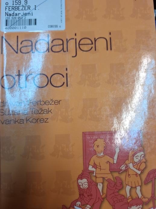 FERBEŽER, TEŽAK, KOREZ NADARJENI OTROCI