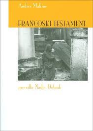 Andrei Makine - Francoski testament