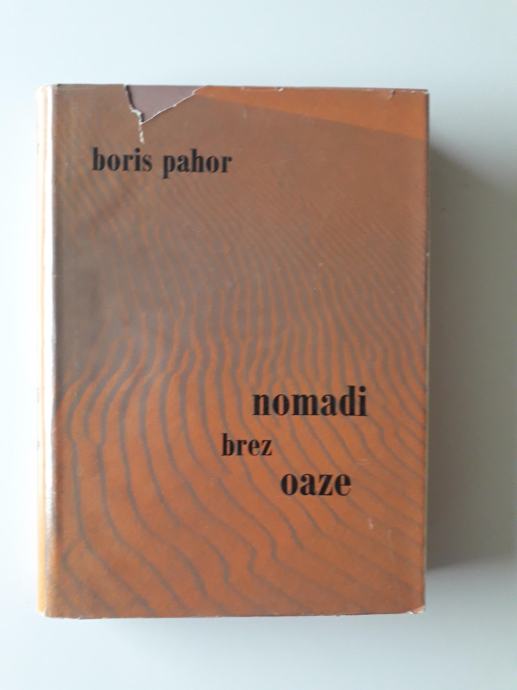 BORIS PAHOR, NOMADI BREZ OAZE