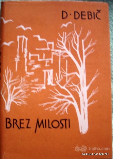 BREZ MILOSTI - DEBIČ