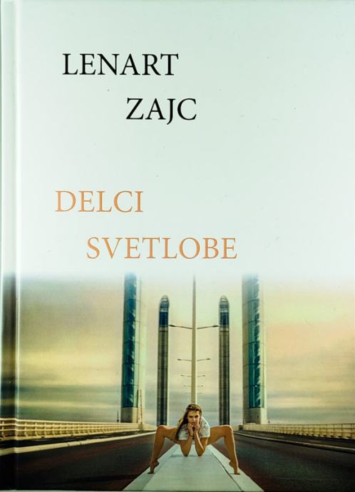 DELCI SVETLOBE, Lenart Zajc