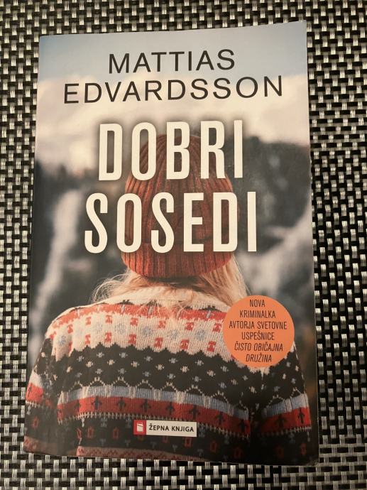 DOBRI SOSEDI, Mattias Edvardsson