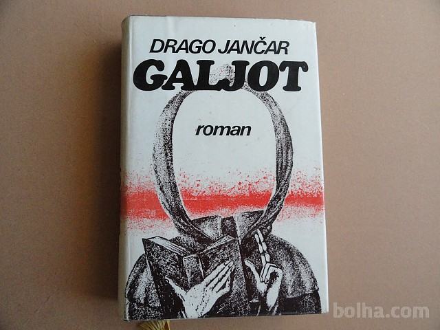 DRAGO JANČAR, GALJOT