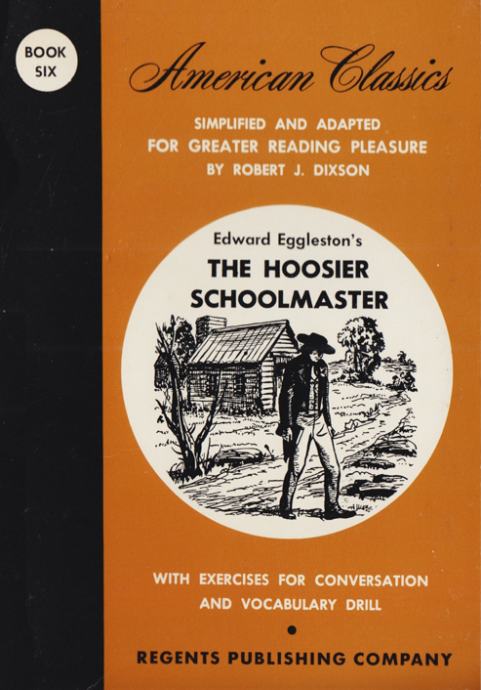 Edvard Eggleston: THE HOOSIER SCHOOLMASTER