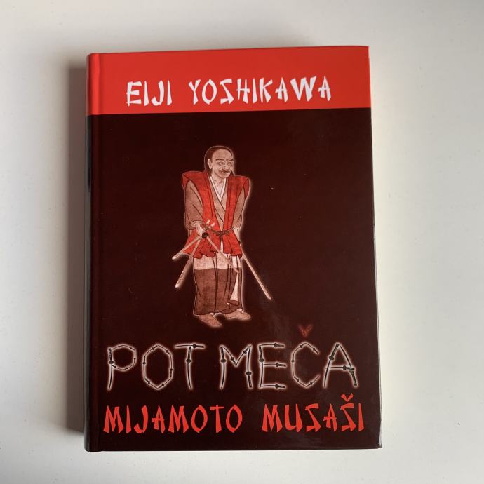 Eiji Joshikawa: Mijamoto Musaši - Pot meča (zbirka Borilne veščine)