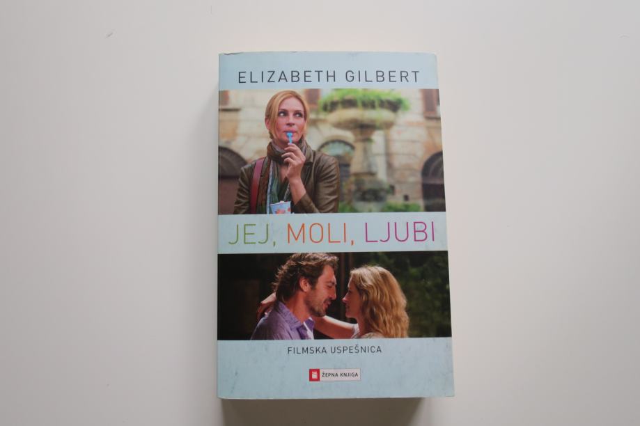 Elizabeth Gilbert - Jej, moli, ljubi