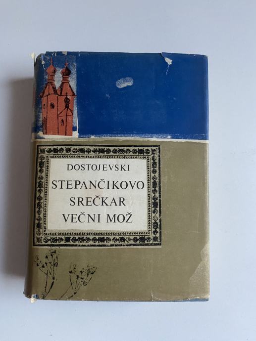 F. M. Dostojevski: Stjepaničkovo, Srečkar, Večni mož