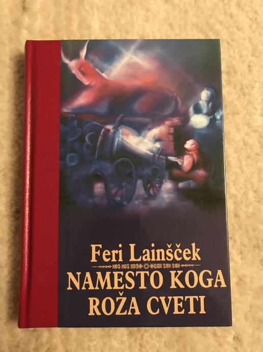 Feri Lainšček: Namesto koga roža cveti