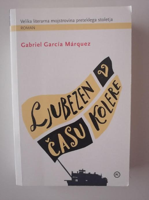 GABRIEL GARCIA MARQUEZ, LJUBEZEN V ČASU KOLERE