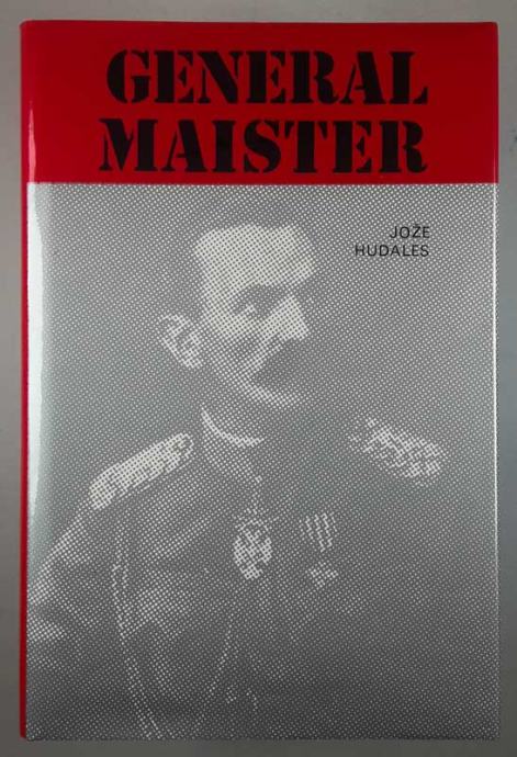 GENERAL MAISTER, Jože Hudales