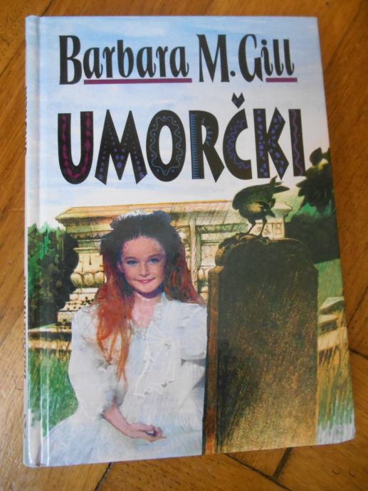 Gill,B.M.: Umorčki