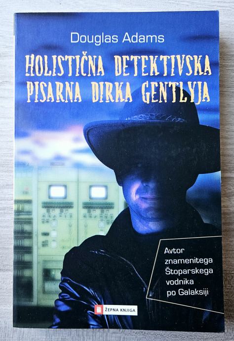 HOLISTIČNA DETEKTIVSKA PISARNA DIRKA GENTLYJA Douglas Adams