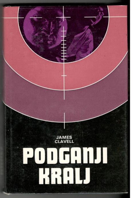 James Clavell, PODGANJI KRALJ, Založba Obzorja, 1982