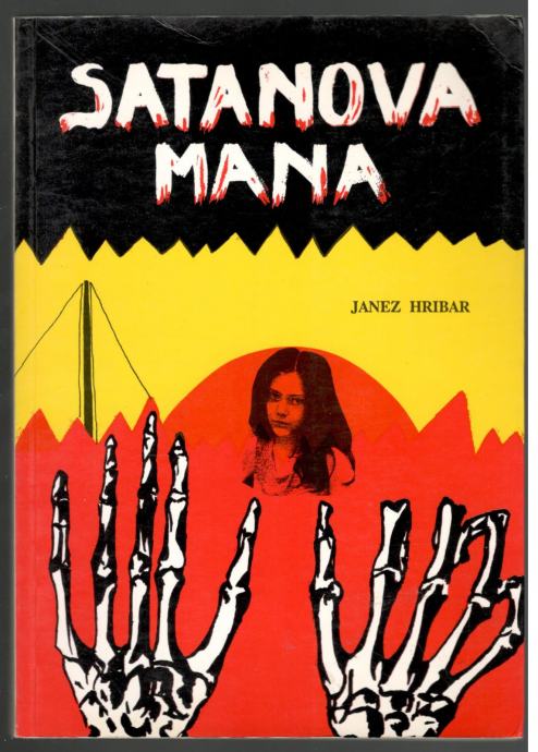 Janez Hribar, SATANOVA MANA, samozaložba J. Hribar 1993