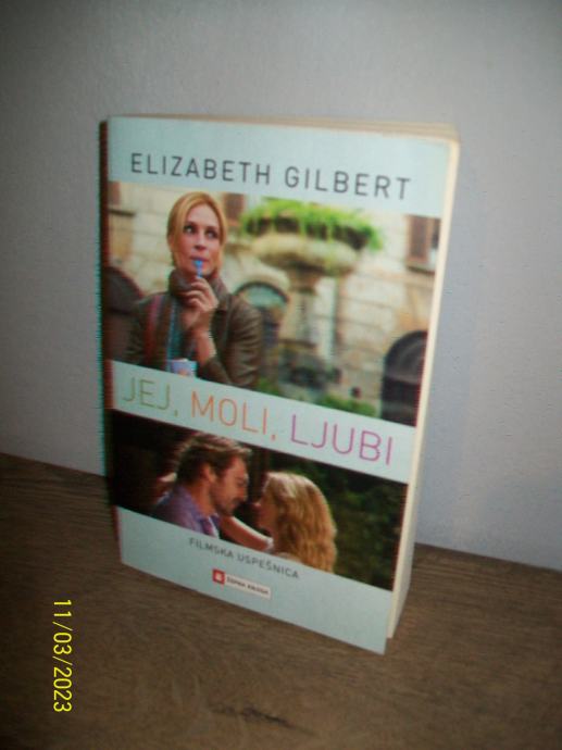 Jej, moli, ljubi - Elizabeth Gilbert