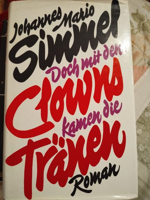 johannes mario simmel doch mit den clowns kamen die traenen roman