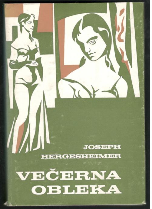 Joseph Hergesheimer, VEČERNA OBLEKA, Prešernova družba 1972