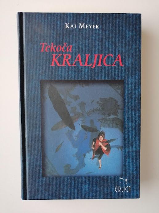 KAI MEYER, TEKOČA KRALJICA