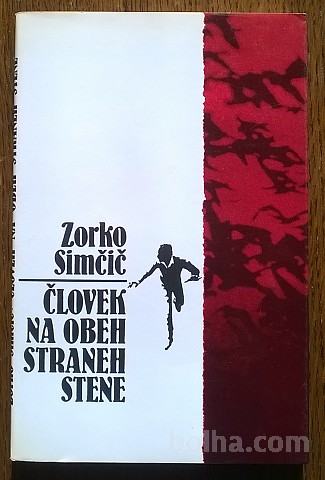 KNJIGA ČLOVEK NA OBEH STRANEH STENE - ZORKO SIMČIČ