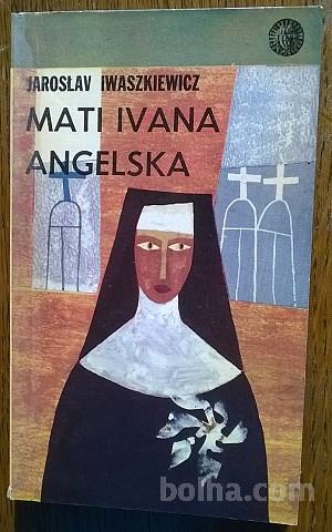 Knjiga MATI IVANA ANGELSKA – JAROSLAV IWASZKIEWICZ