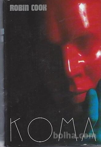 Koma : roman / Robin Cook