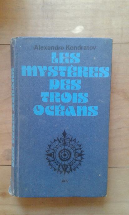 Les mystères des trois océans, Alexandre Kondatrov, Edition du Progrés