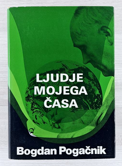 LJUDJE MOJEGA ČASA Bogdan Pogačnik