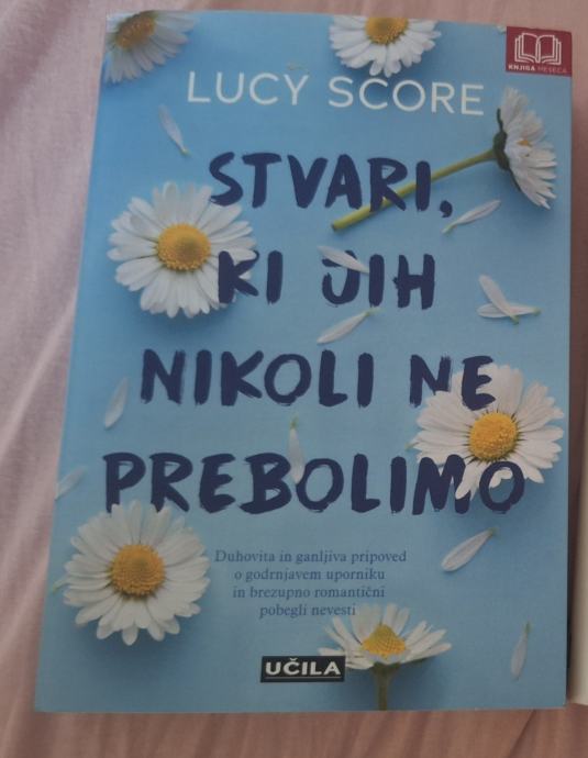 Lucy Score, stvari,ki jih nikoli ne prebolimo