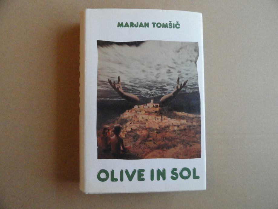 MARJAN TOMŠIČ,OLIVE IN SOL