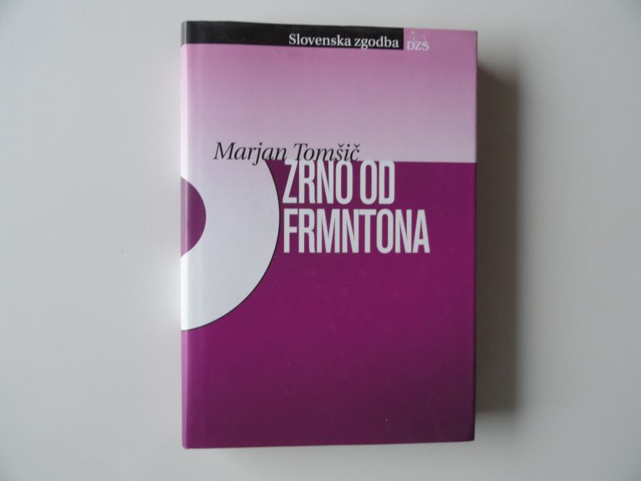 MARJAN TOMŠIČ, ZRNO OD FRMNTONA