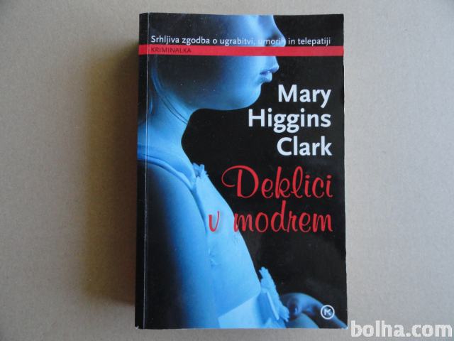 MARY HIGGINS CLARK, DEKLICI V MODREM