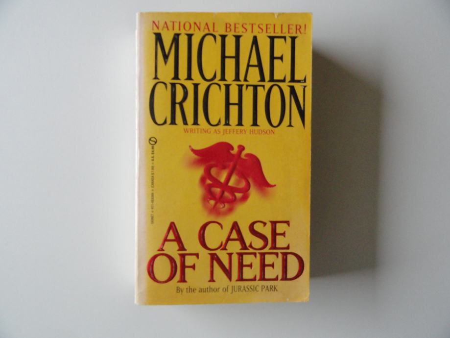 MICHAEL CRICHTON, A CASE OF NEED