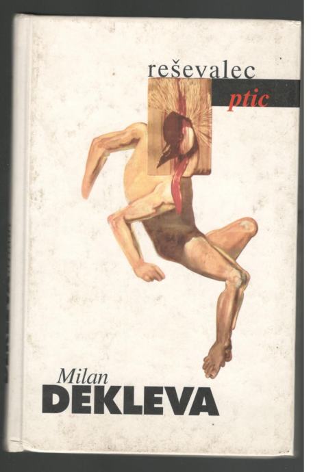 Milan Dekleva, REŠEVALEC PTIC, CZ 1999