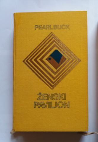 Pearl Buck - ŽENSKI PAVILJON