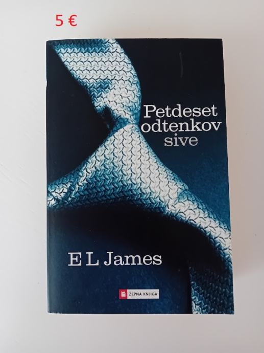 PETDESET ODTENKOV SIVE - E L JAMES